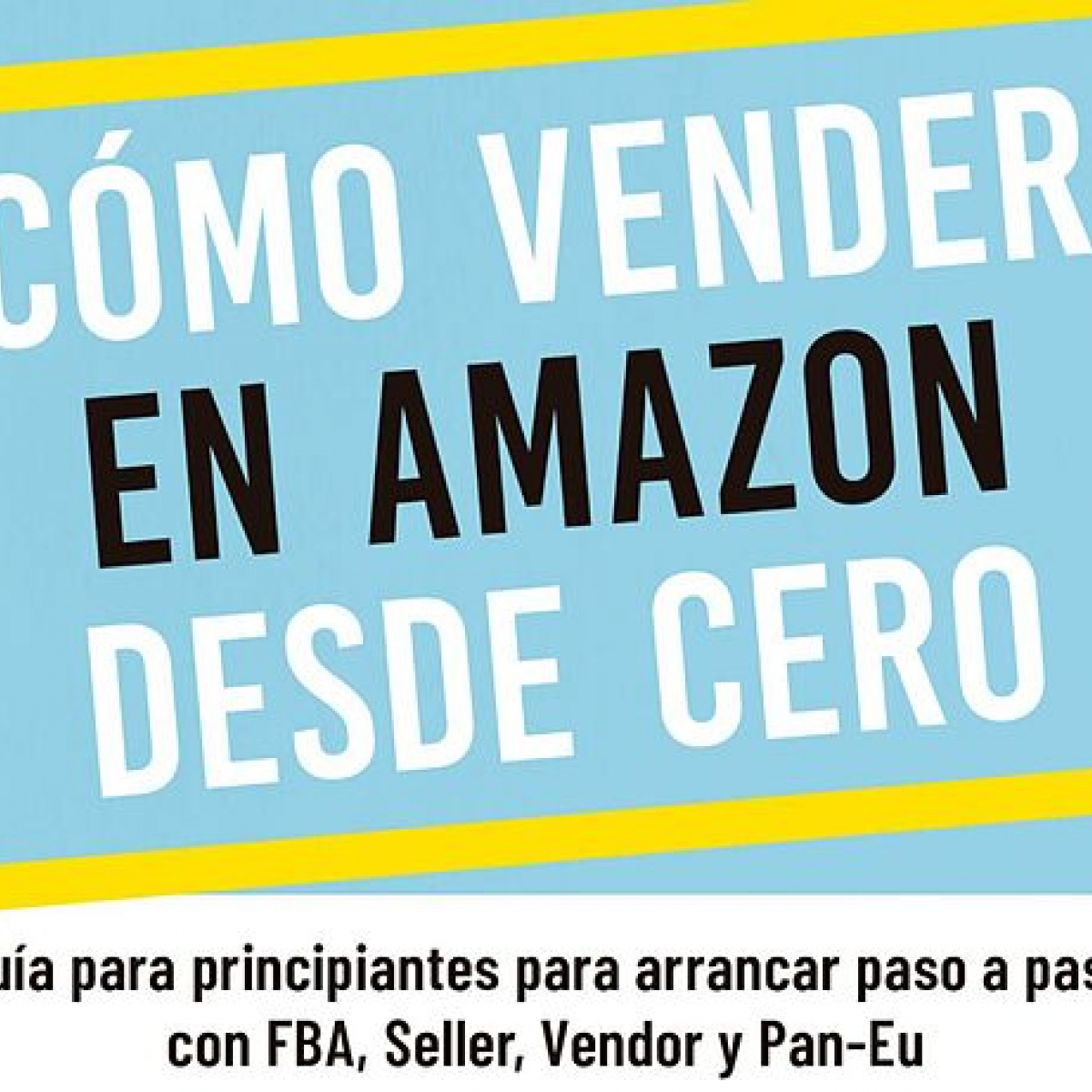 Amazon Usa Cómo Vender En Amazon Desde Cero Guía FÁCIL Para