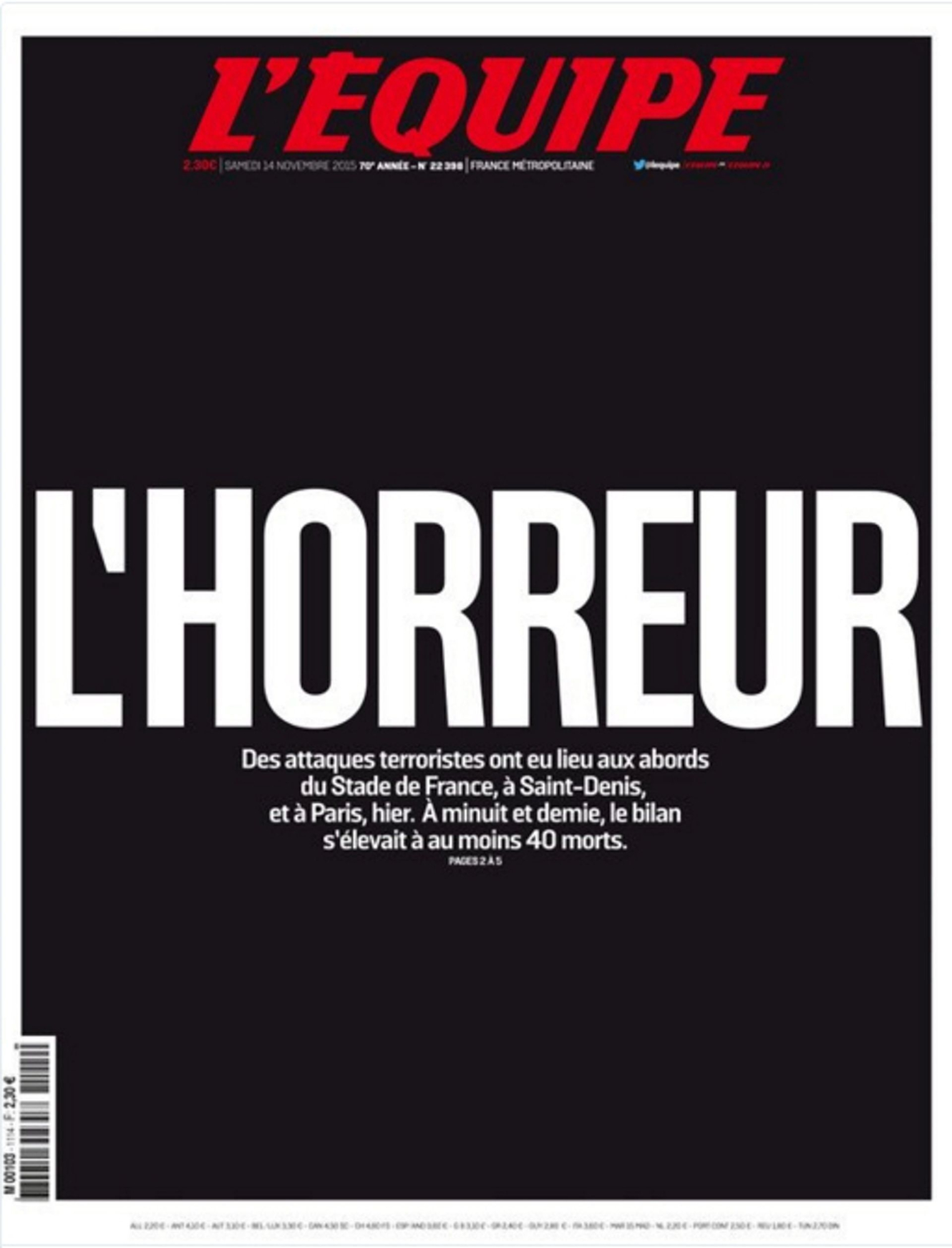 La sangre de París. El diario L'Equipe eligió el color negro sin foto para lanzar su dolor por los atentados sucedidos en París el 13 de noviembre de 2015. El titular de 'El horror' es suficiente.
