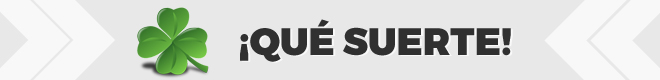 Qué suerte