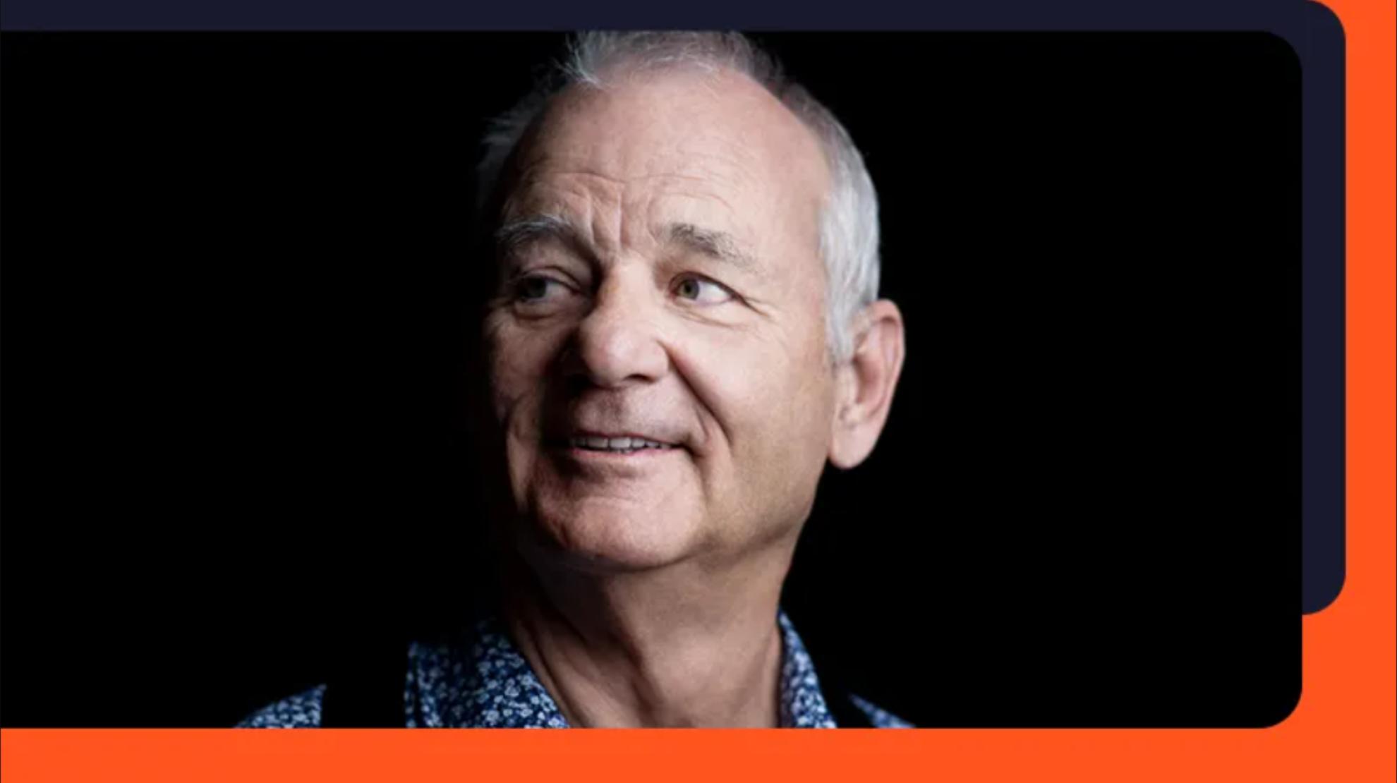 Bill Murray.