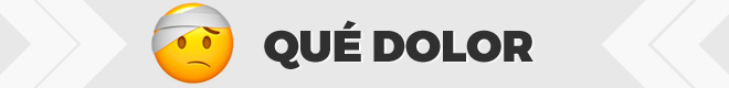 Qué dolor.