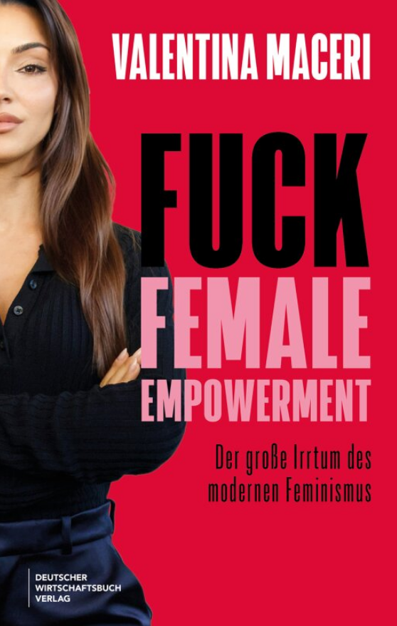 Fuck Female Empowerment, el libro de Valentina Maceri